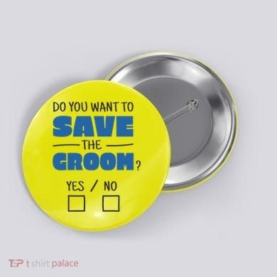 Save The Groom Funny Bachelor Button