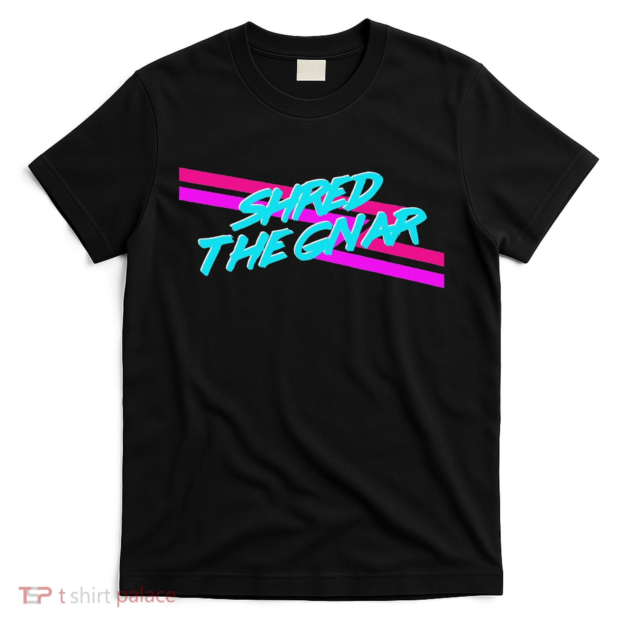 Shred The Gnar T-Shirt