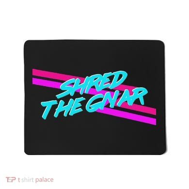 Shred The Gnar Mousepad