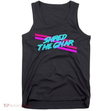 Shred The Gnar Tank Top