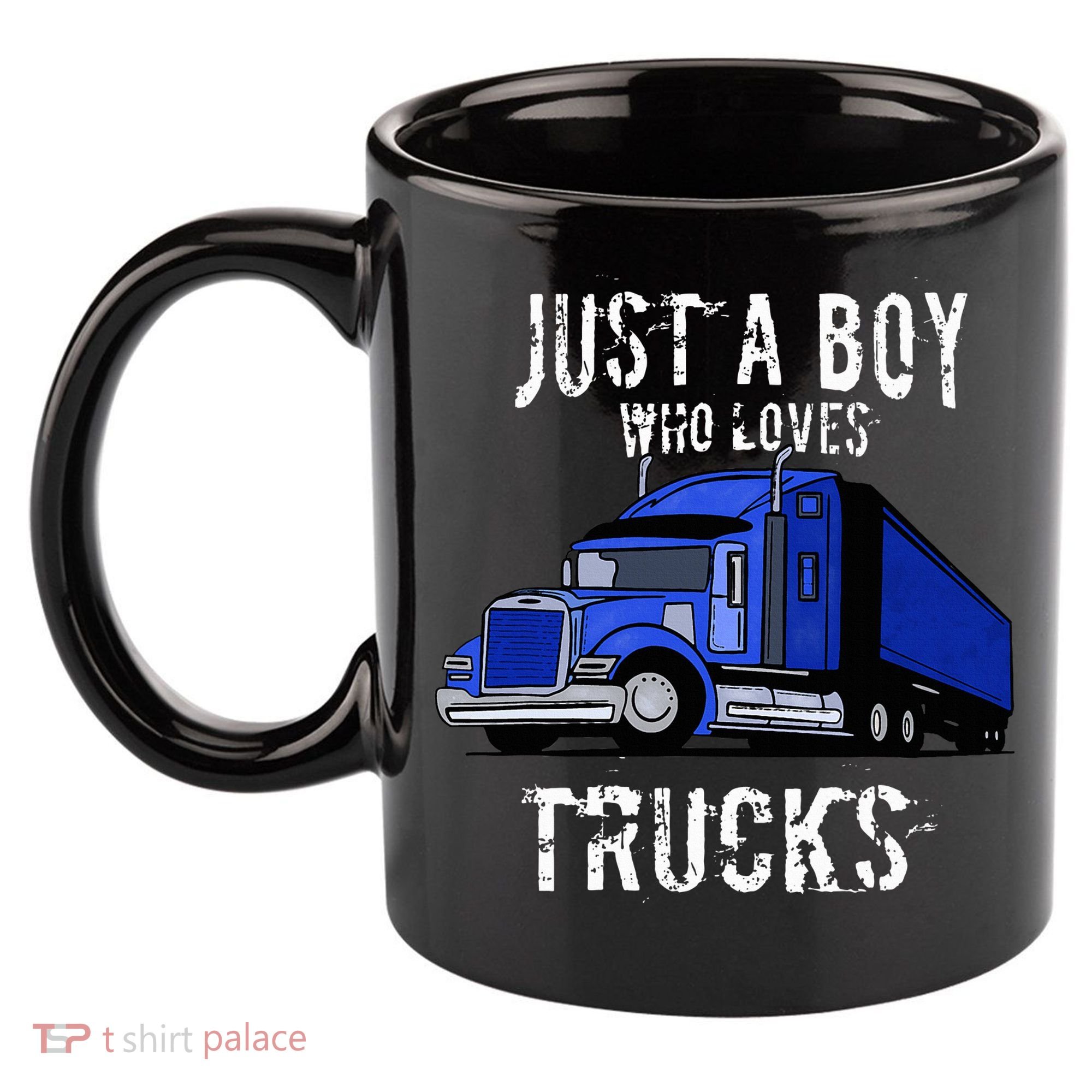 Semi Truck Gift Just A Boy Who Loves Trucks 11oz C Handle Ceramic Mug