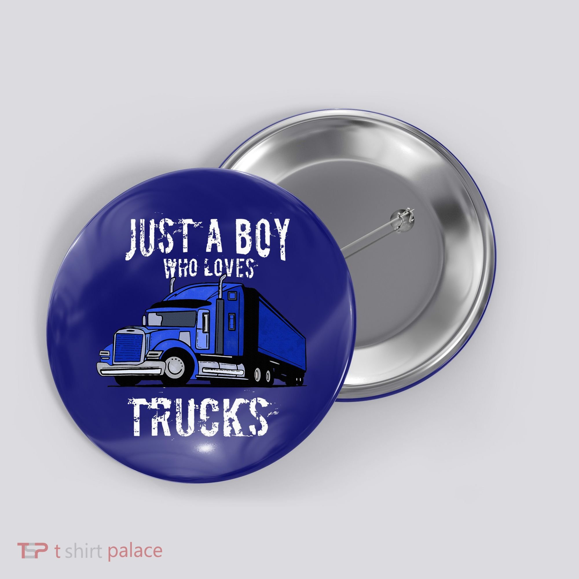 Semi Truck Gift Just A Boy Who Loves Trucks Button
