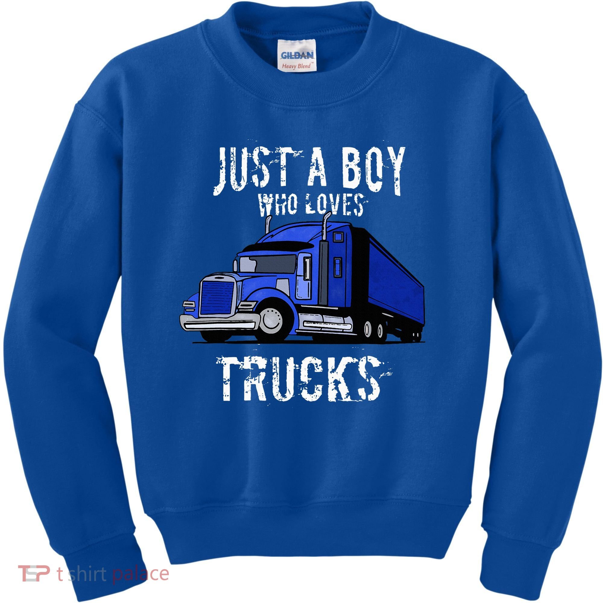 Semi Truck Gift Just A Boy Who Loves Trucks Kids Sweatshirt
