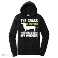 S The Grass Is Greener Under My Wiener Funny Weiner Dog Quote Women's Hoodie thumb 0