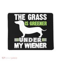 S The Grass Is Greener Under My Wiener Funny Weiner Dog Quote Mousepad thumb 0