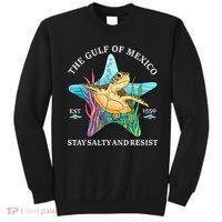Stay The Gulf Of Mexico Be Salty And Resist Turtle Mexican  Sweatshirt thumb 0