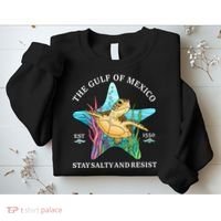 Stay The Gulf Of Mexico Be Salty And Resist Turtle Mexican  Sweatshirt thumb 2