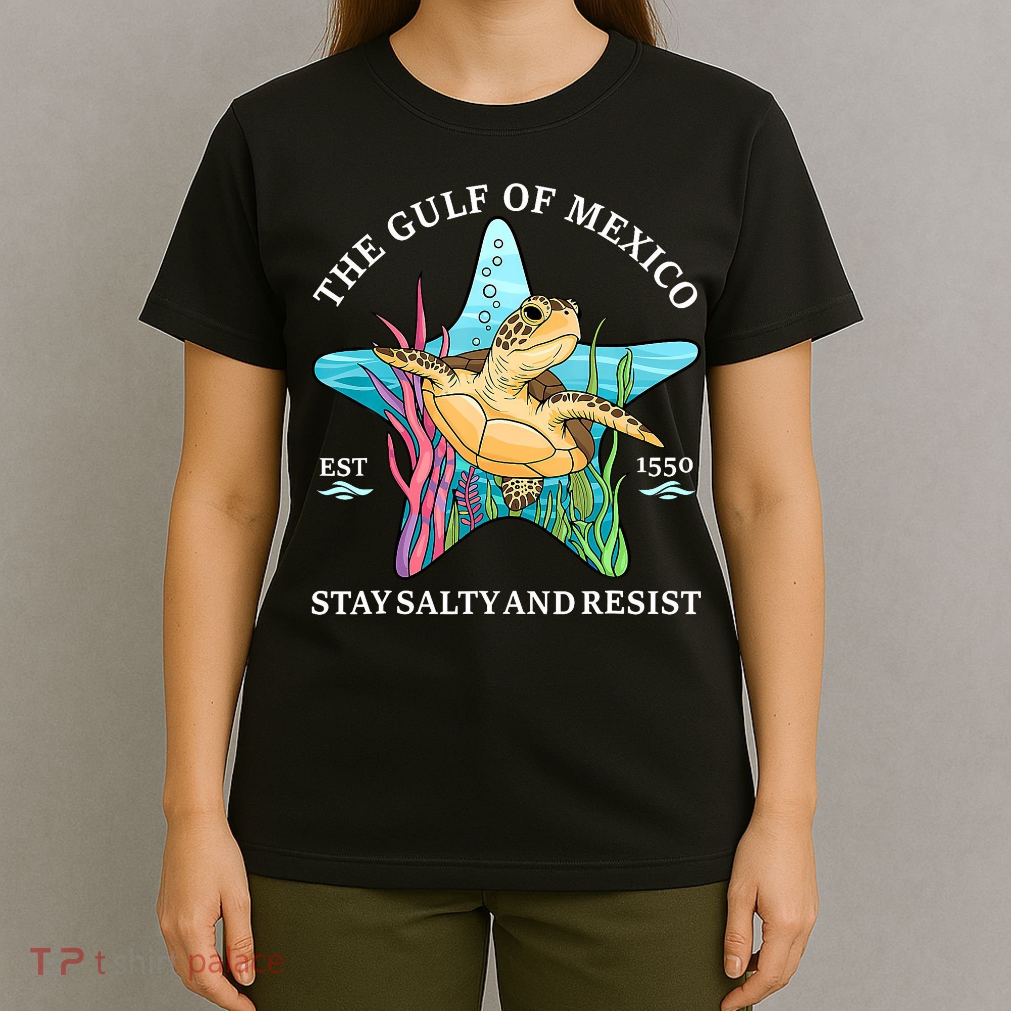 Stay The Gulf Of Mexico Be Salty And Resist Turtle Mexican  T-Shirt