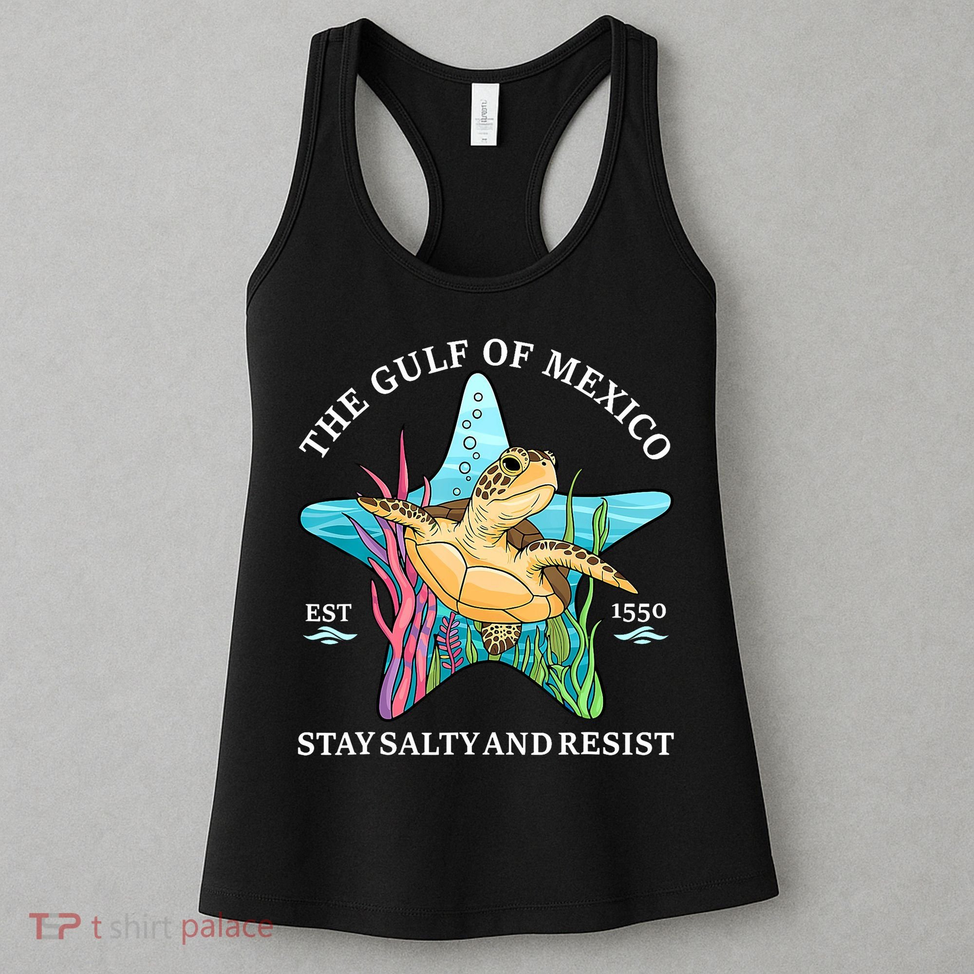 Stay The Gulf Of Mexico Be Salty And Resist Turtle Mexican  Women's Tank Top