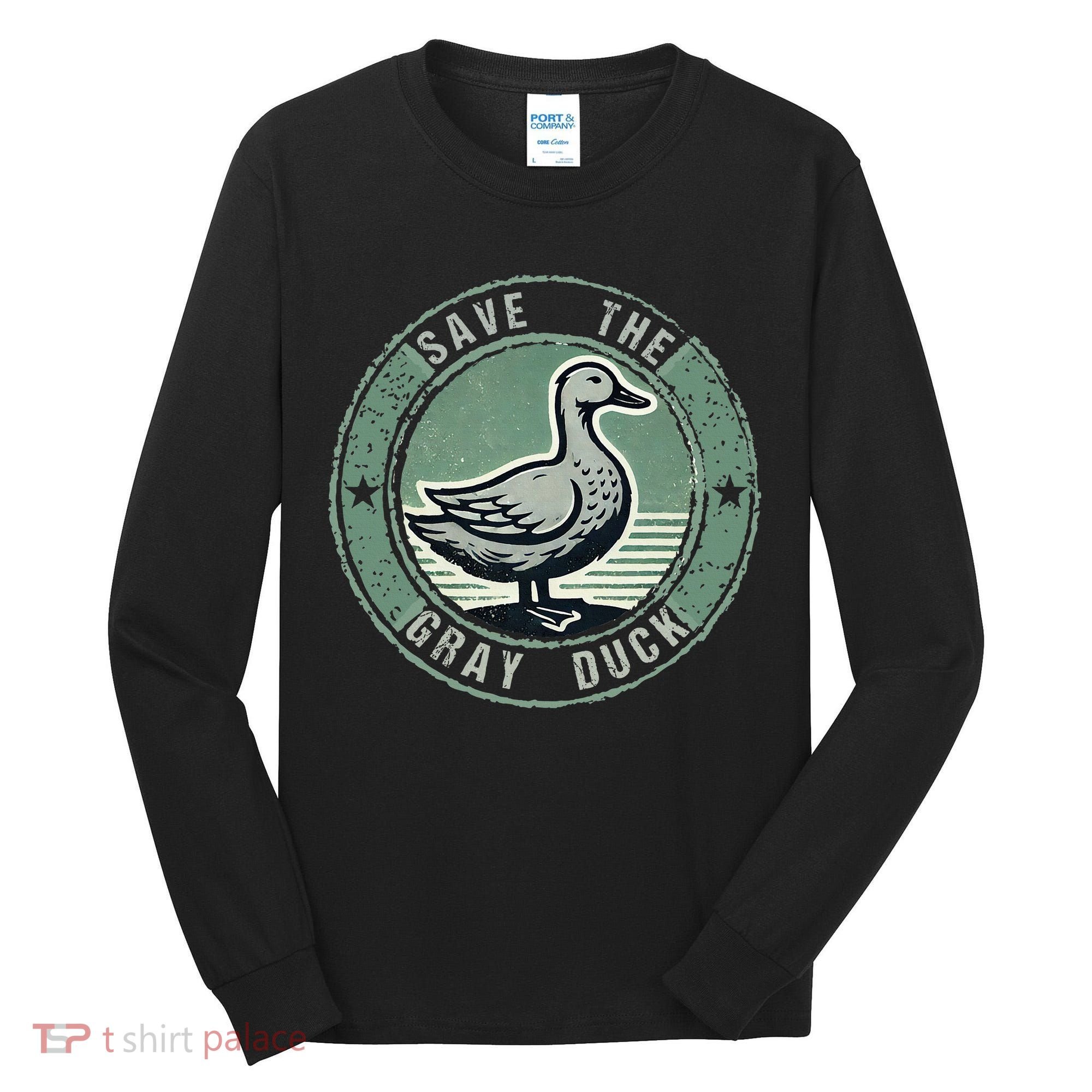 Save The Gray Duck Tall Long Sleeve Shirt