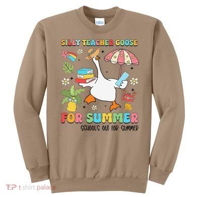 Silly Teacher Goose On The Loose Summer Sweatshirt