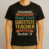Substitute Teacher Gifts Funny Appreciation T-Shirt thumb 3