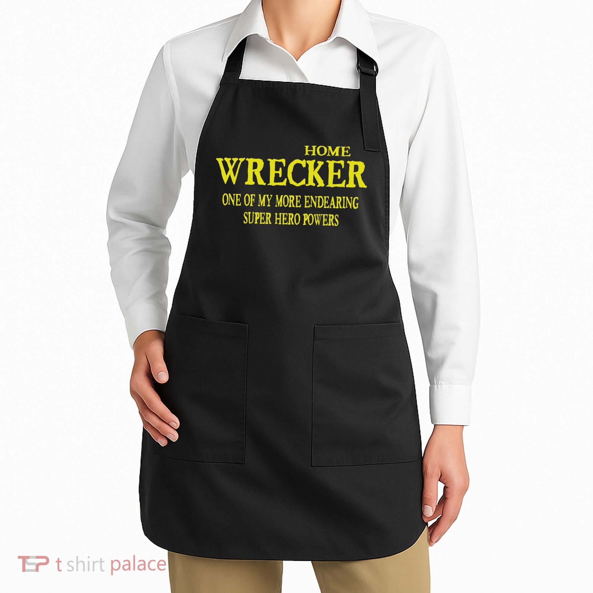 Sarcastic T Home Wrecker Power Apron