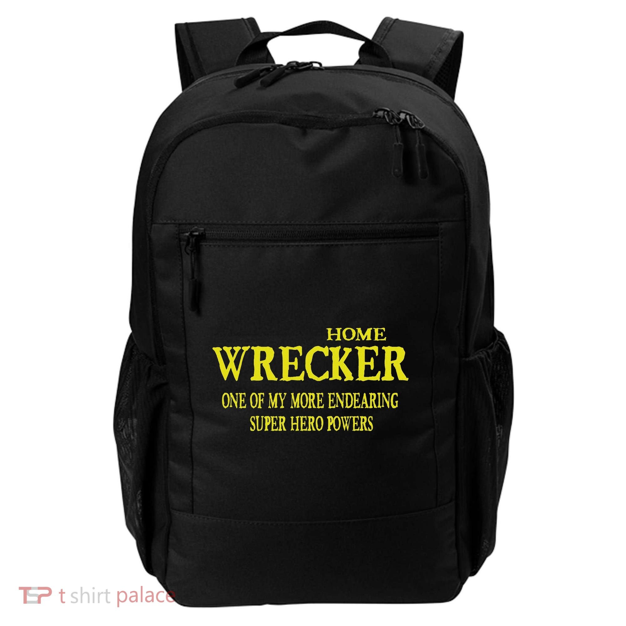 Sarcastic T Home Wrecker Power Backpack