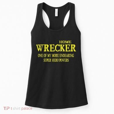 Sarcastic T Home Wrecker Power Women's Tank Top
