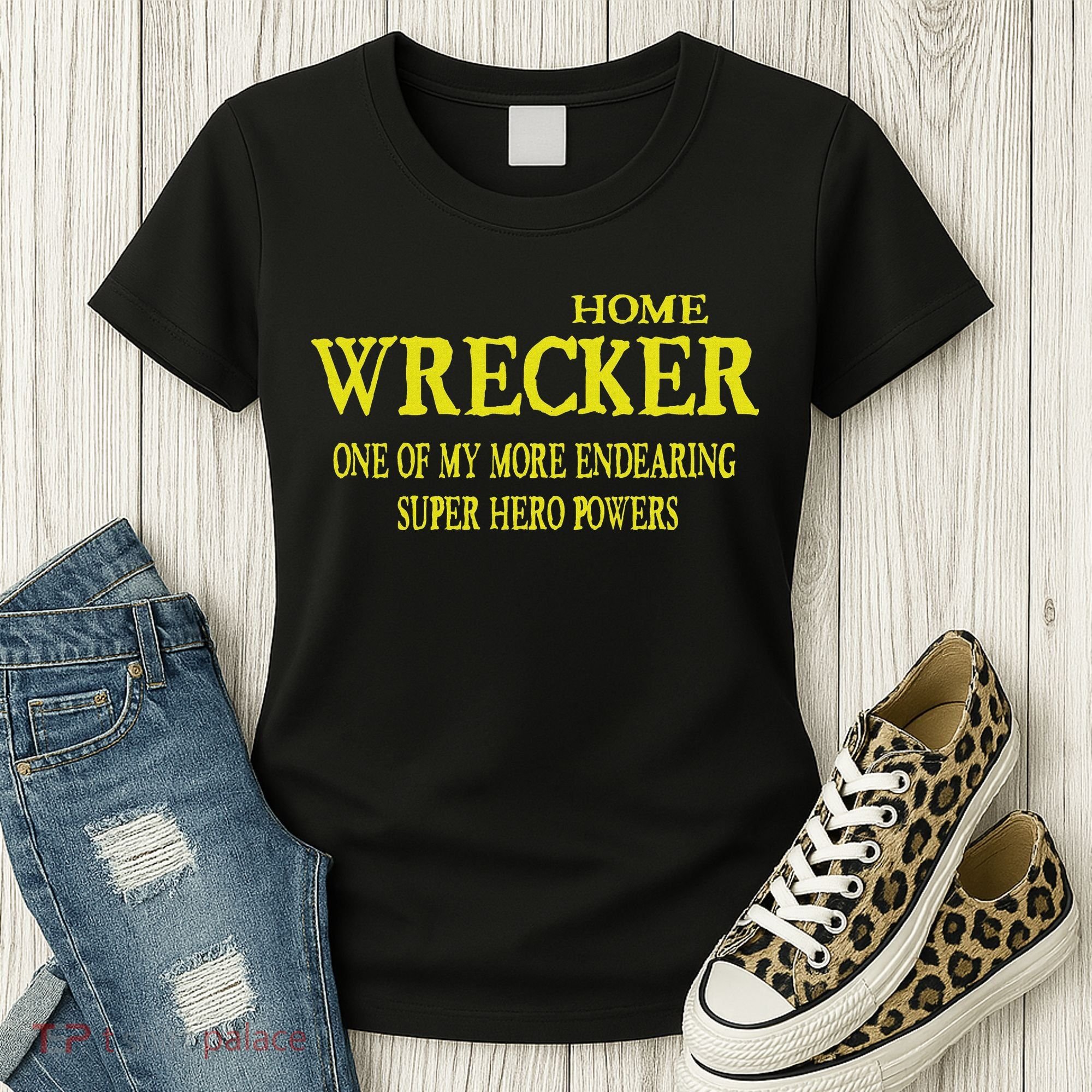 Sarcastic T Home Wrecker Power Women's T-Shirt