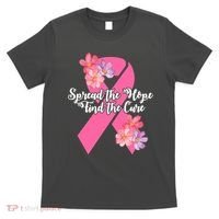 Spread The Hope Find The Cure Breast Cancer Floral Ribbon T-Shirt thumb 0