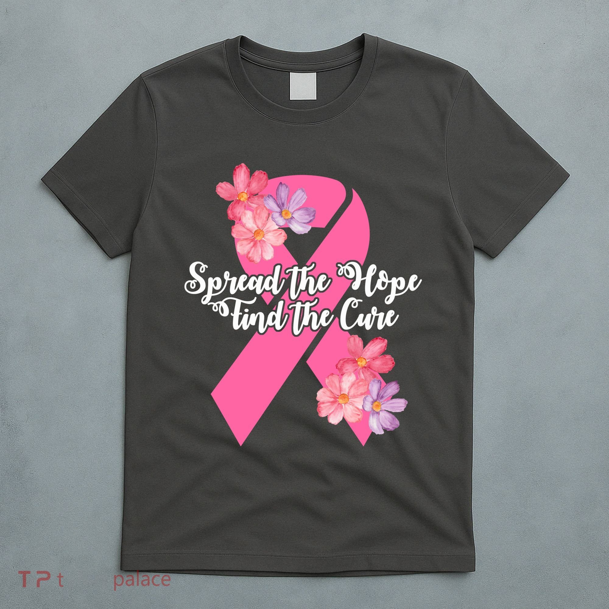 Spread The Hope Find The Cure Breast Cancer Floral Ribbon T-Shirt