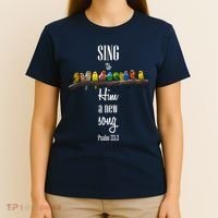 Sing To Him A New Song Psalms 33 3 T-Shirt thumb 4