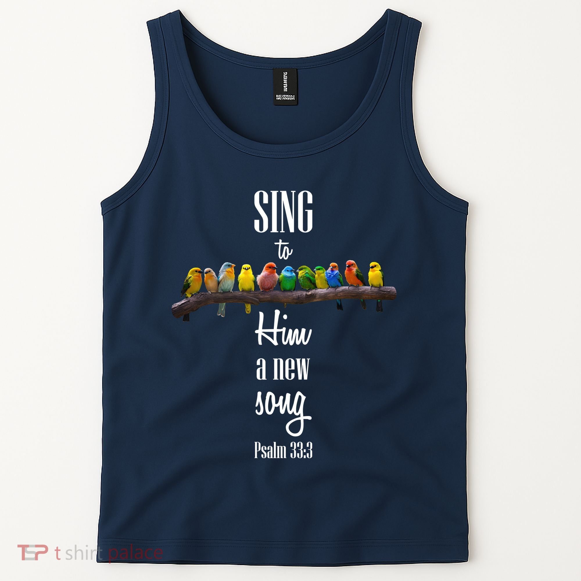 Sing To Him A New Song Psalms 33 3 Tank Top