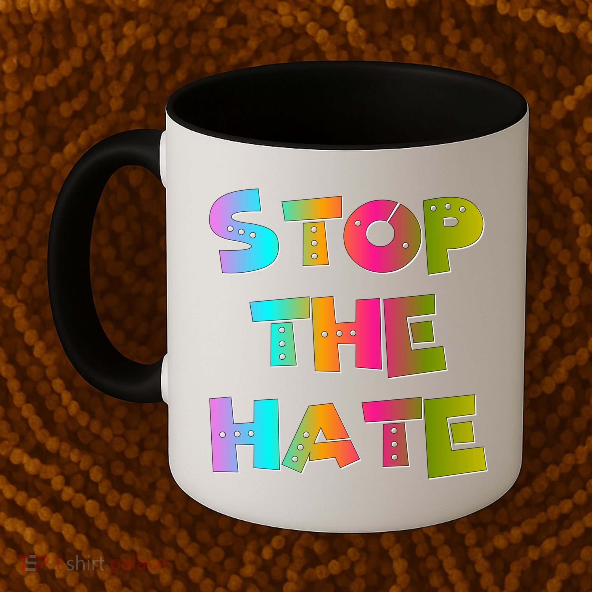 Stop The Hate Great Gift Coffee Mug