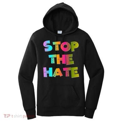 Stop The Hate Great Gift Women's Hoodie