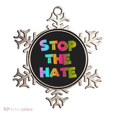 Stop The Hate Great Gift Ornament