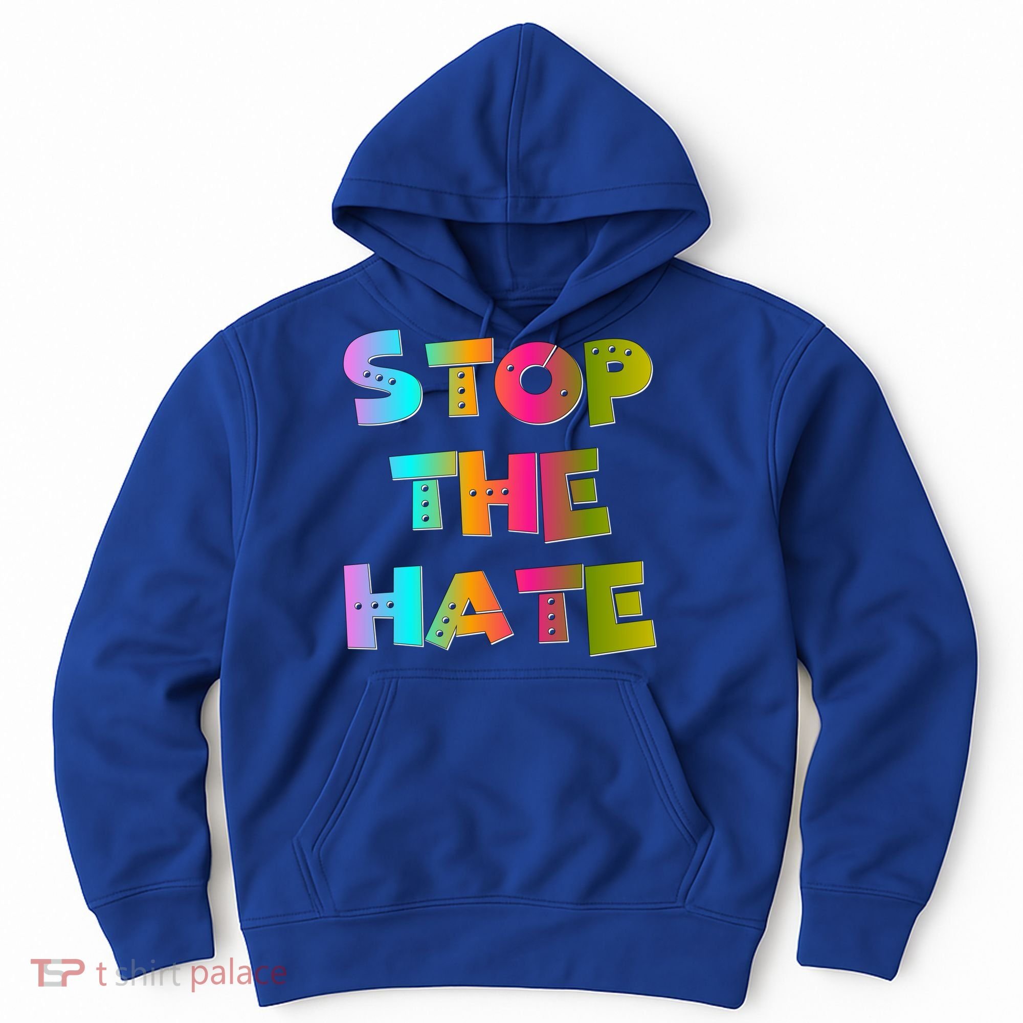 Stop The Hate Great Gift Hoodie