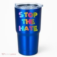 Stop The Hate Great Gift Tumbler thumb 0