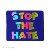 Stop The Hate Great Gift Mousepad thumb 0