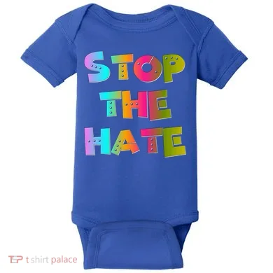 Stop The Hate Great Gift Baby Bodysuit