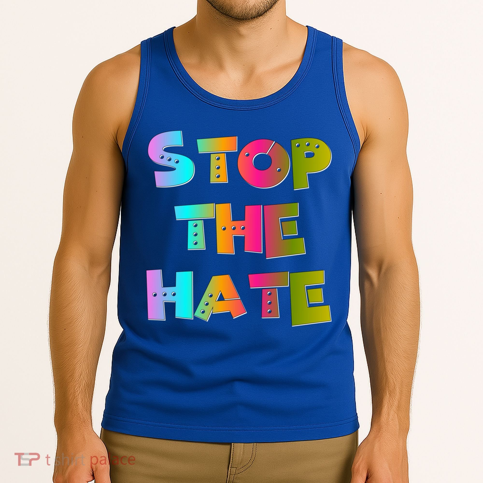 Stop The Hate Great Gift Tank Top
