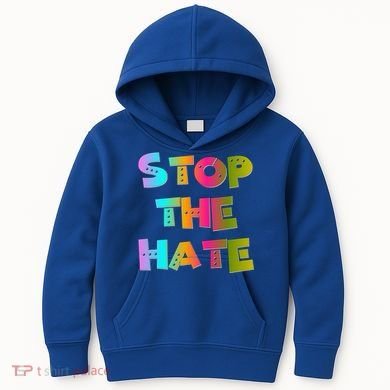 Stop The Hate Great Gift Kids Hoodie