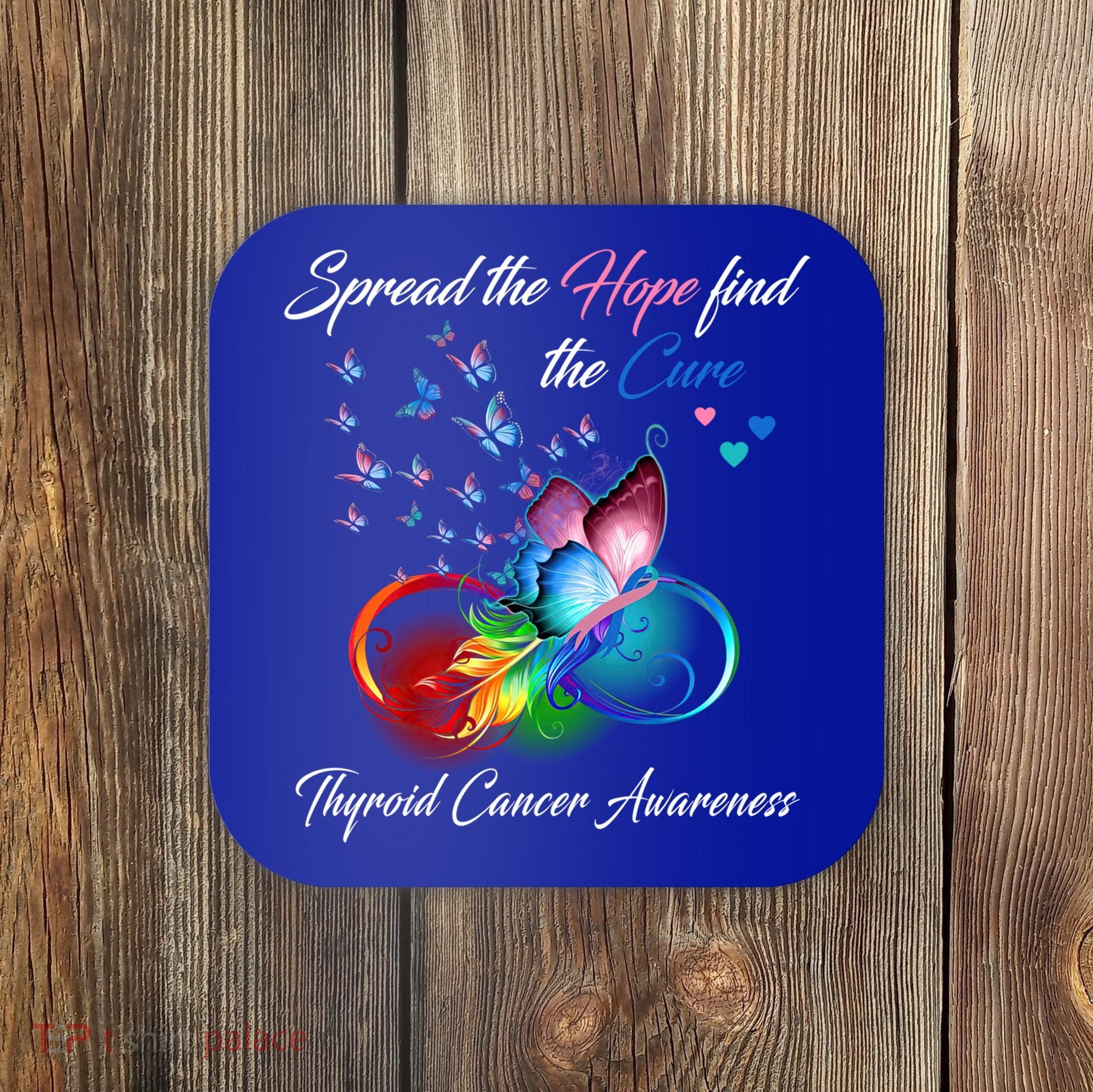 Spread The Hope Find The Cure Thyroid Cancer Awareness Funny Gift Coaster