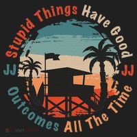 Stupid Things Have Good Outcomes Jj Quote Women's Sweatshirt thumb 2