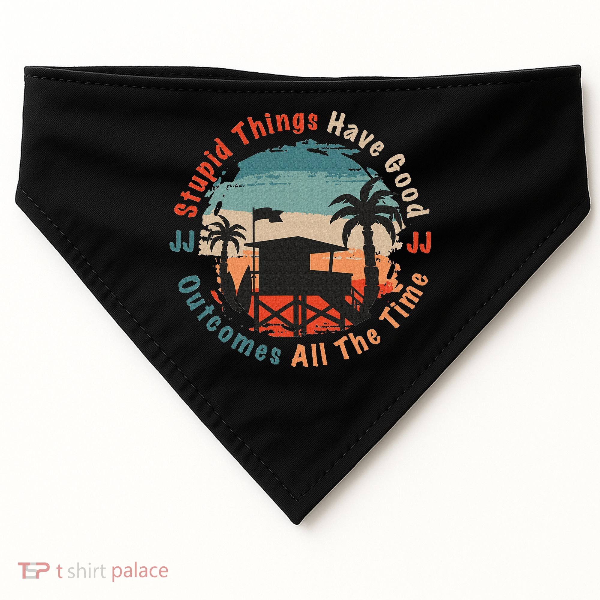 Stupid Things Have Good Outcomes Jj Quote USA-Made Doggie Bandana