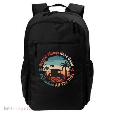Stupid Things Have Good Outcomes Jj Quote Backpack