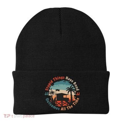 Stupid Things Have Good Outcomes Jj Quote Beanie
