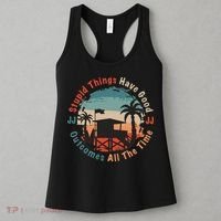 Stupid Things Have Good Outcomes Jj Quote Women's Tank Top thumb 3