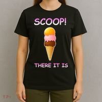 Scoop There It Is Tag Team Funny Ice Cream Pun Sweet Tooth Cute Gift T-Shirt thumb 4