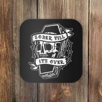 Sober Till ItS Over Aa Na Gift Recovery 12 Steps Sobriety Coaster thumb 0