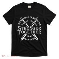 Strongers Together Iron Sharpens Iron Proverbs T-Shirt thumb 0