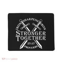 Strongers Together Iron Sharpens Iron Proverbs Mousepad thumb 0
