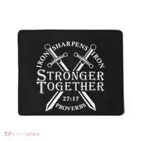 Strongers Together Iron Sharpens Iron Proverbs Mousepad thumb 0