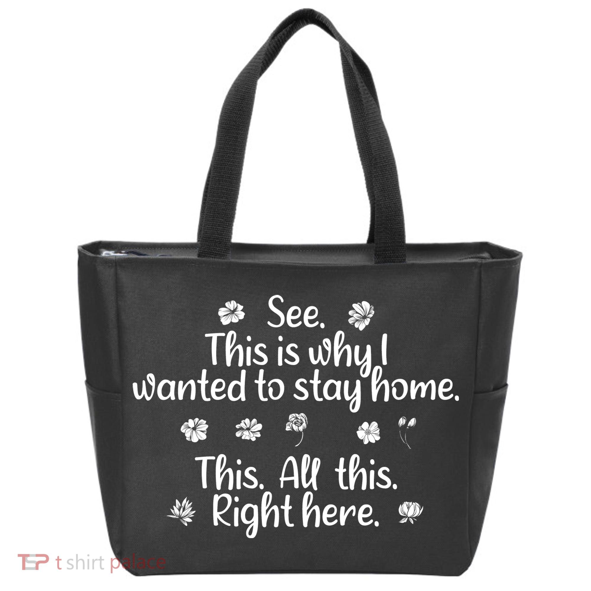 See This Is Why I Wanted To Stay Home This All This Right Here Tote Bag
