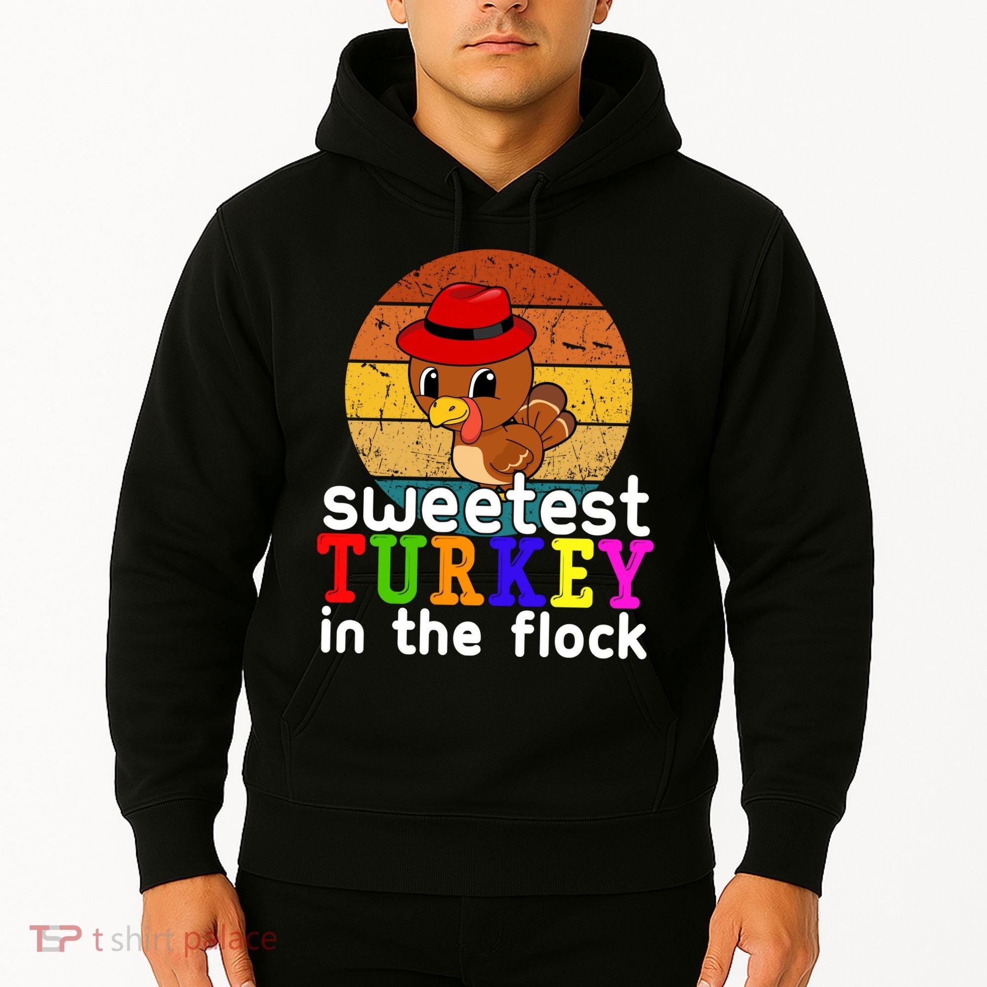 Sweetest Turkey In The Flock Hoodie