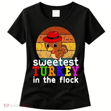 Sweetest Turkey In The Flock Women's T-Shirt