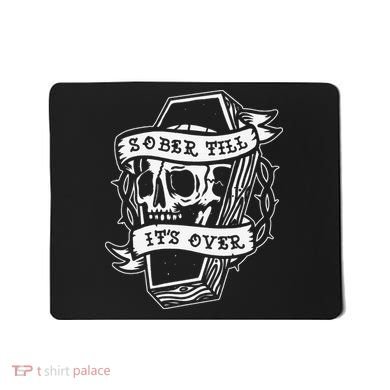 Sober Till It's Over AA NA Recovery Alcoholics Anonymous Mousepad