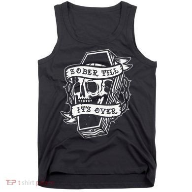Sober Till It's Over AA NA Recovery Alcoholics Anonymous Tank Top
