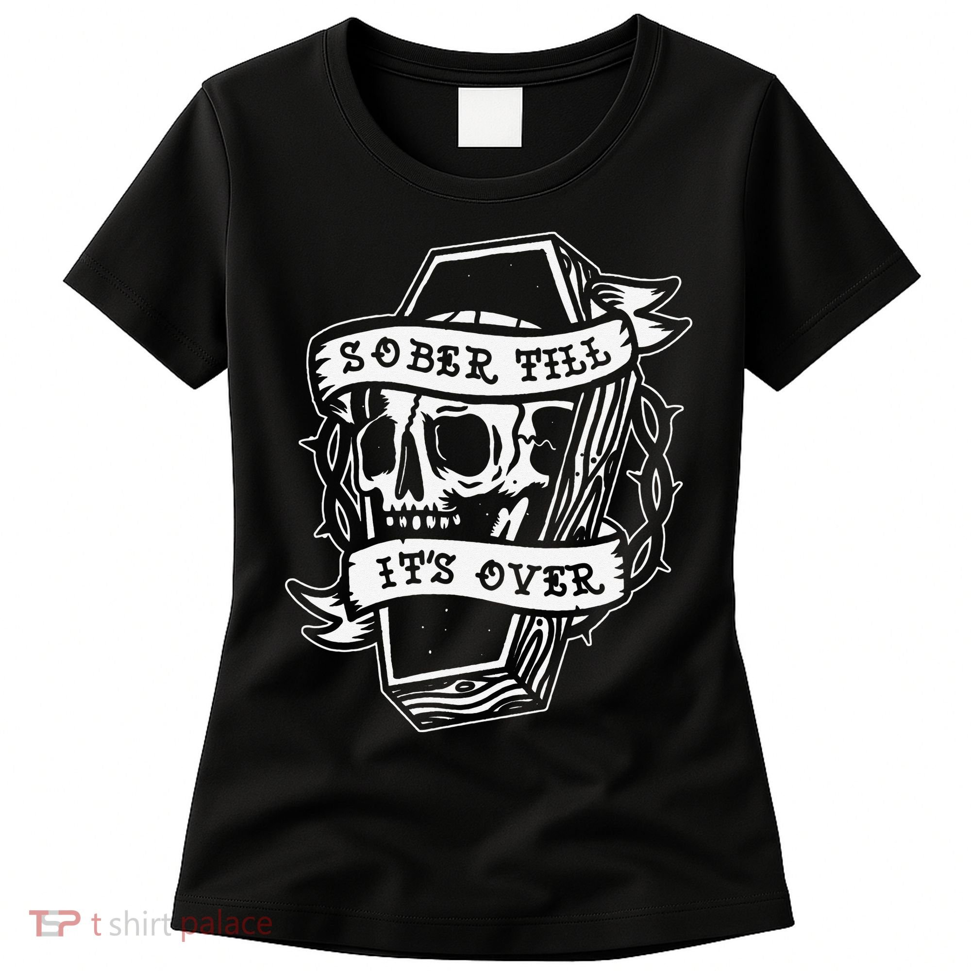 Sober Till It's Over AA NA Recovery Alcoholics Anonymous Women's T-Shirt